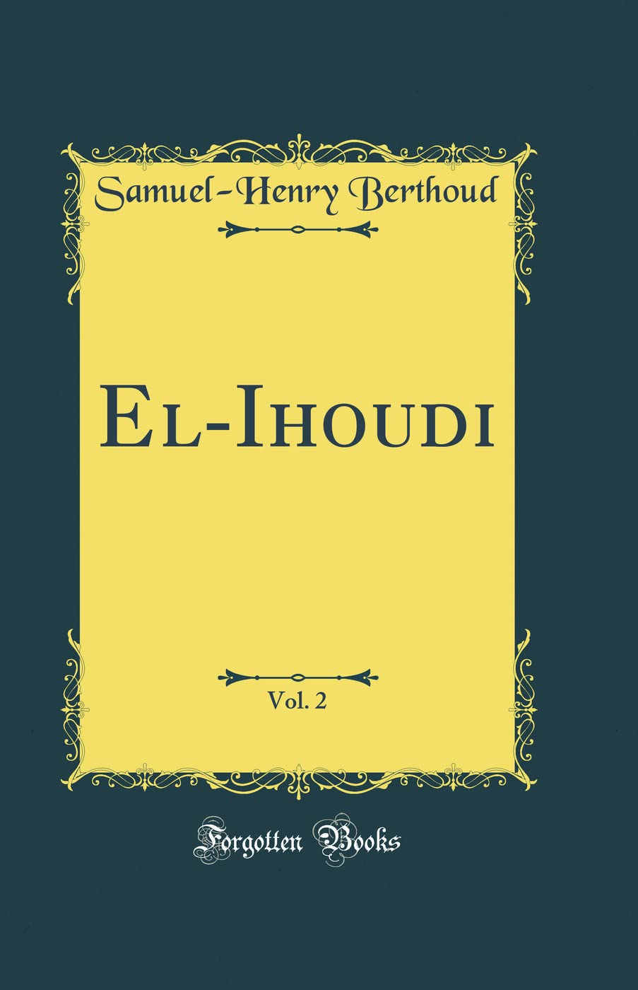 ElIhoudi, Vol. 2 (Classic Reprint)