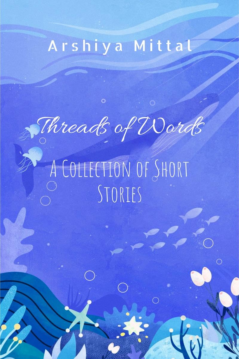 Threads of Words: A Collection of Short Stories