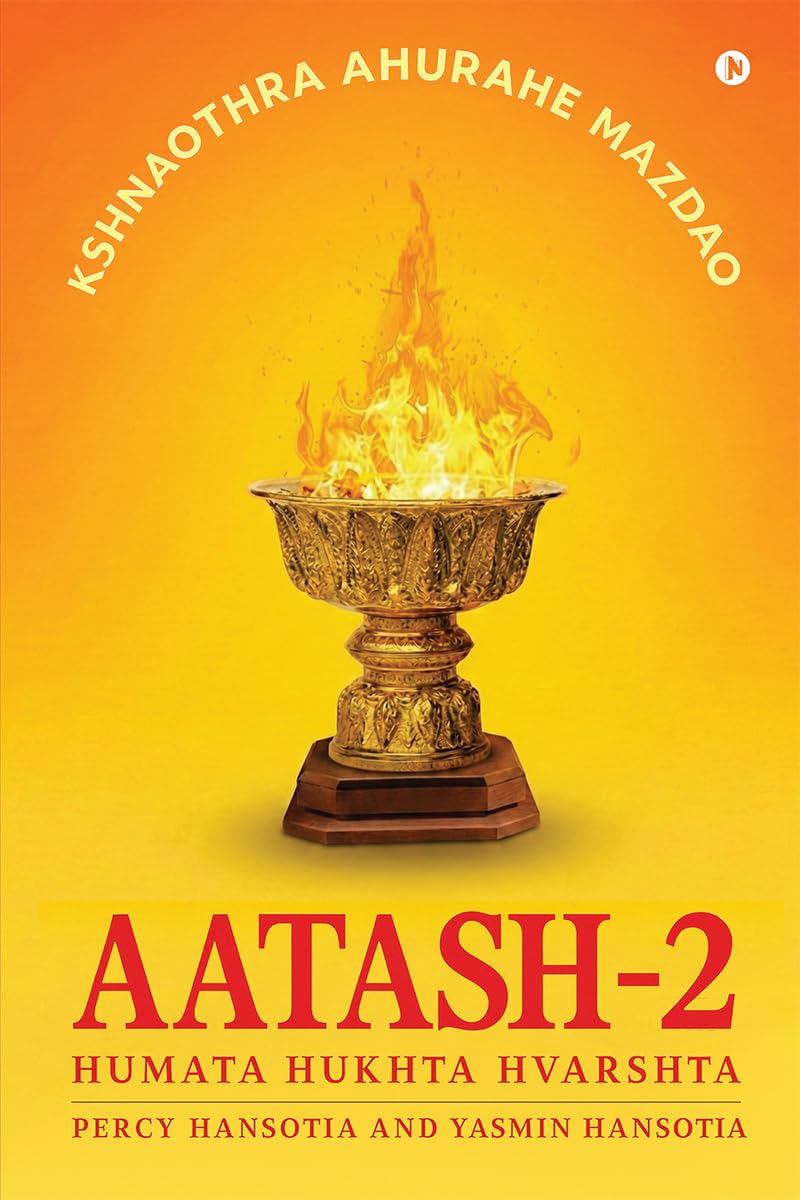 AATASH2: HUMATA HUKHTA HVARSHTA