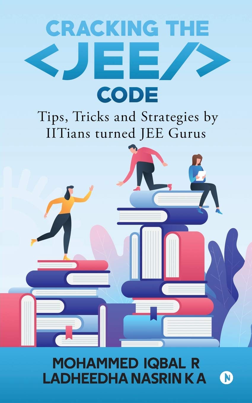 Cracking The Jee Code : Tips, Tricks And Strategies By Iitians Turned Jee Gurus