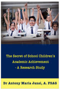 The Secret of School Childrens Academic Achievement : The impact of self concept, study attitude and home environment on the a