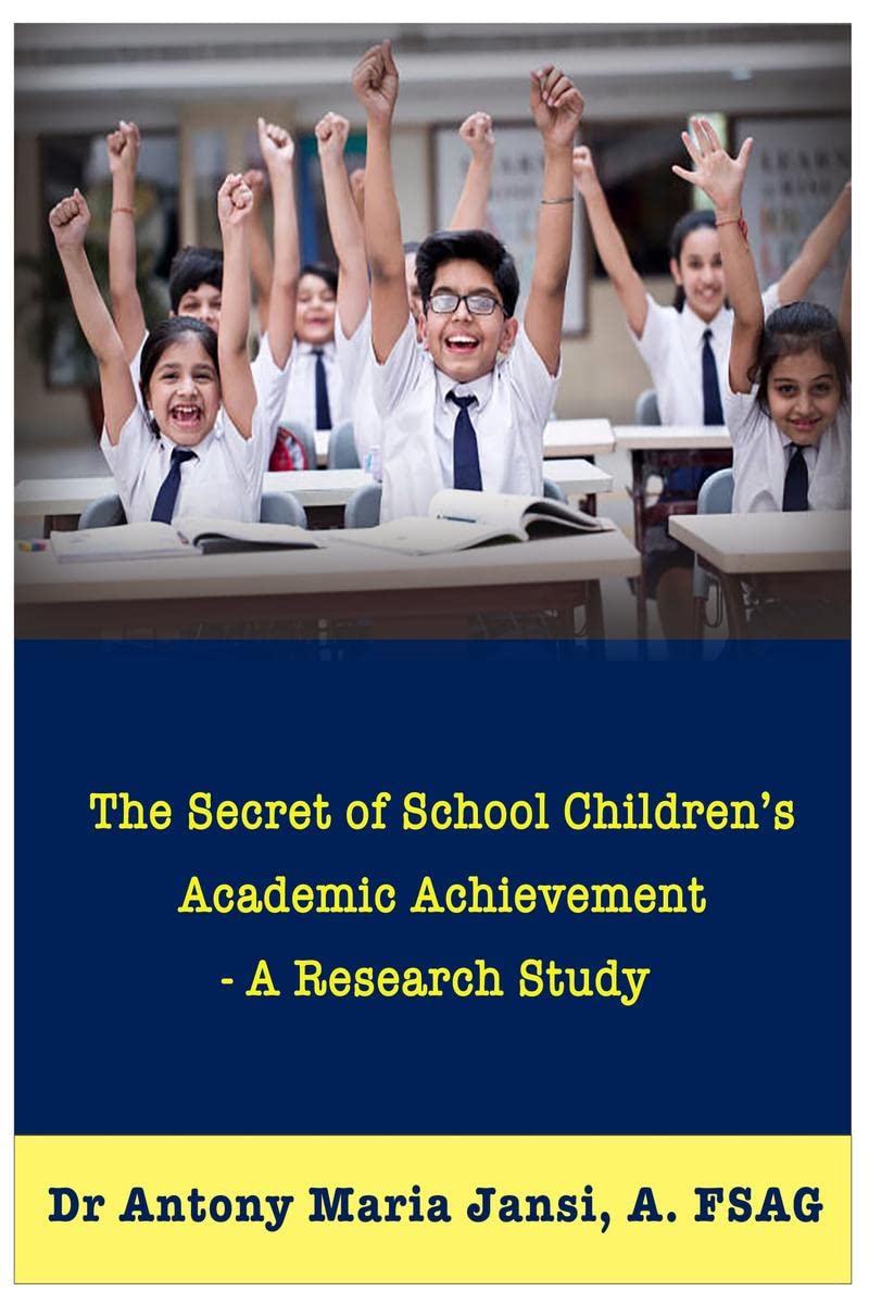 The Secret of School Childrens Academic Achievement : The impact of self concept, study attitude and home environment on the a