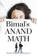 BimalS Anand Math : (The Story Of 21St Century Revolutionaries)