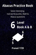 Abacus Practice Book  Level 6 Book B : Solve interesting realworld puzzles, Math & Abacus questions