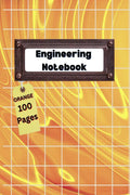 Engineering Notebook Orange : Professional Engineer Notebook | Graph Composition Paper Notebook | 100 Pages  8.5x11  Grid Fo