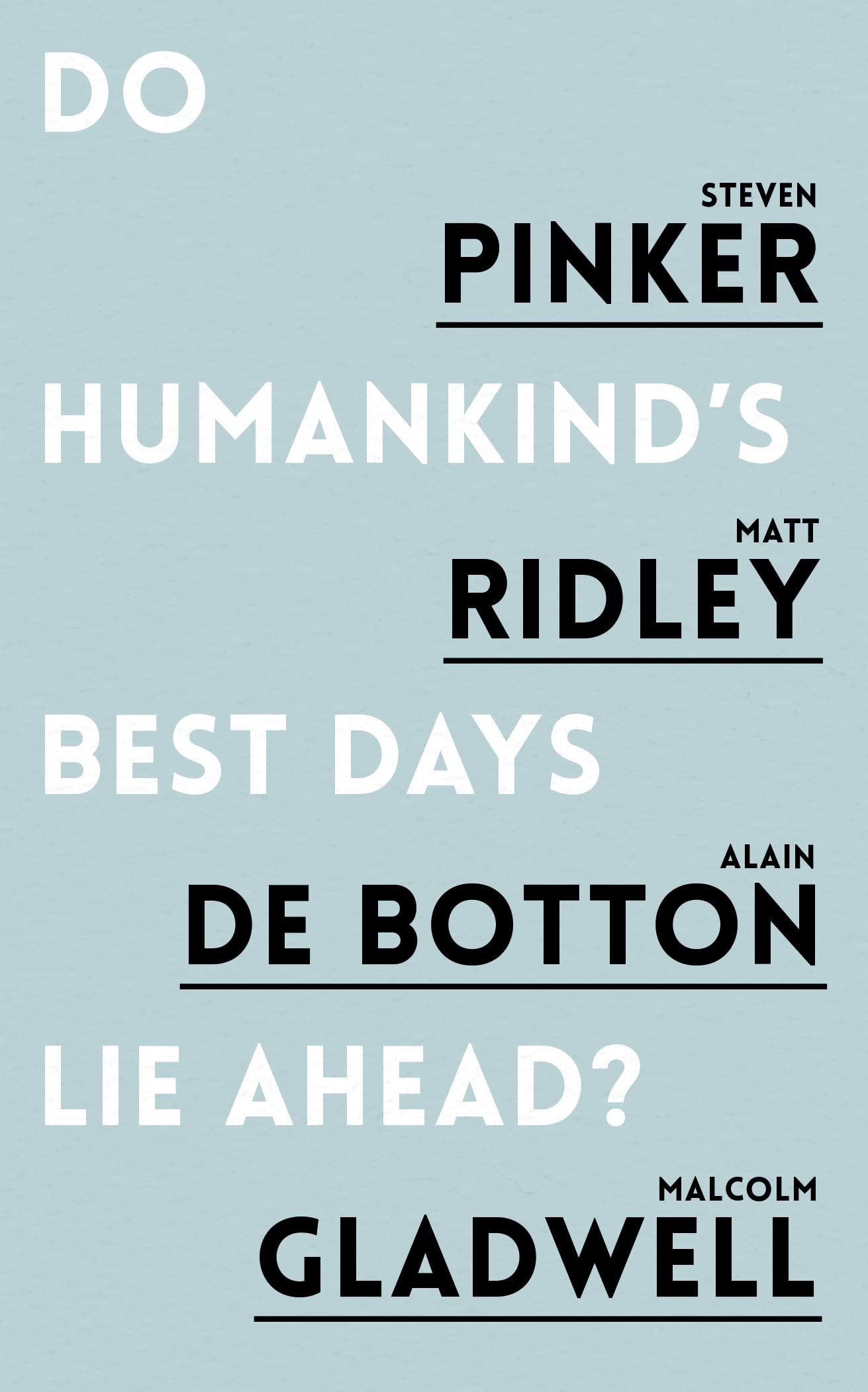 Do Humankinds Best Days Lie Ahead?