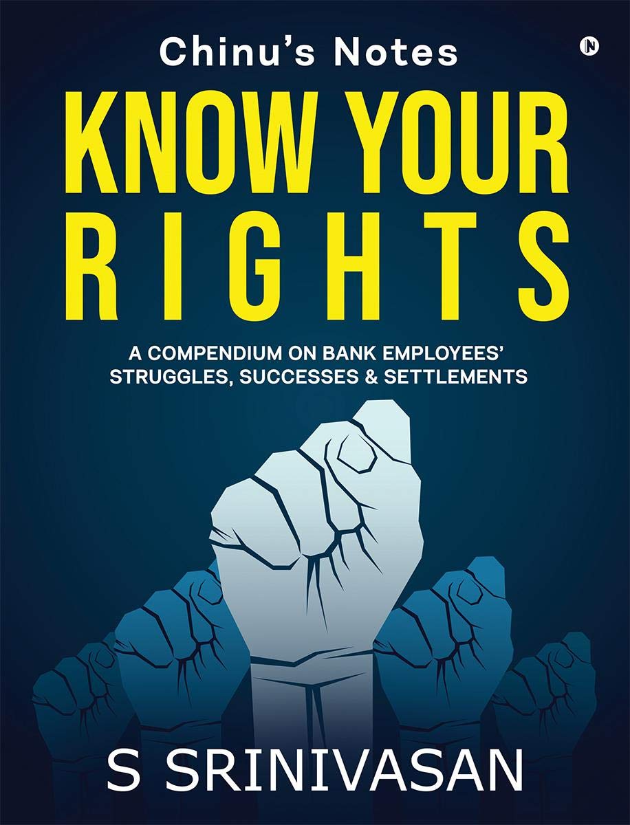 Know Your Rights : A Compendium On Bank Employees Struggles, Successes & Settlements