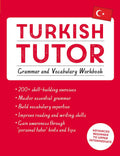 Turkish Tutor: Grammar and Vocabulary Workbook (Learn Turkish with Teach Yourself): Advanced beginner to upper intermediate cour