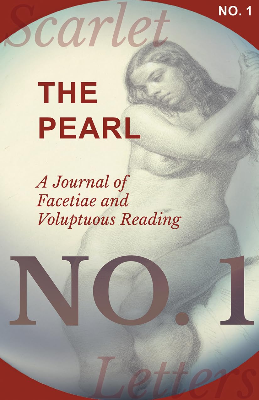 The Pearl  A Journal of Facetiae and Voluptuous Reading  No. 1