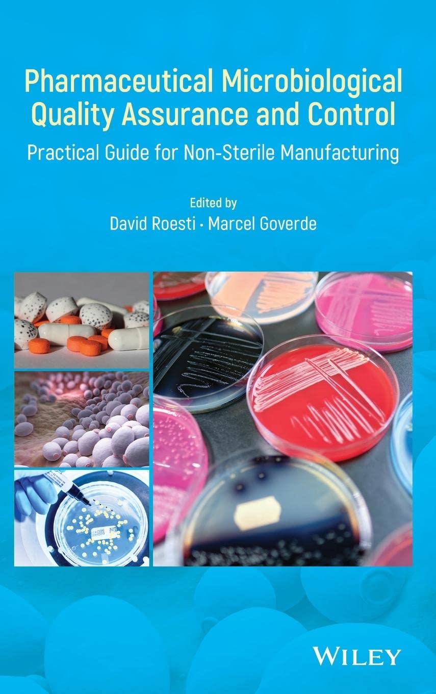 Pharmaceutical Microbiological Quality Assurance and Control: Practical Guide for NonSterile Manufacturing