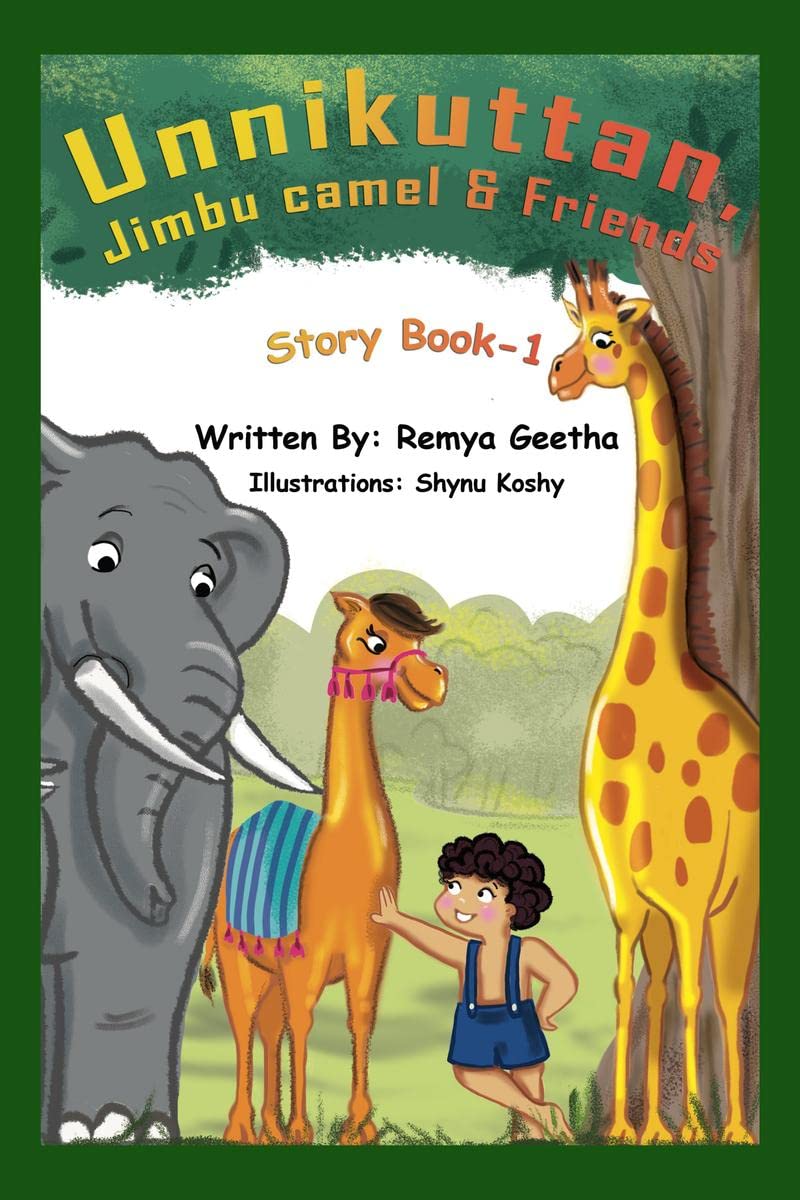 Unnikuttan, Jimbu camel & Friends Story Book1 : This is an ordinary story which can be told in an extraordinary way to your chi