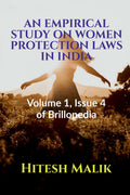 AN EMPIRICAL STUDY ON WOMEN PROTECTION LAWS IN INDIA : Volume 1, Issue 4 of Brillopedia