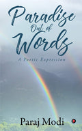 Paradise Out of Words : A Poetic Expression