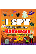I Spy With My Little Eye Halloween Book For Kids Ages 25 : A Fun Kids Search, Find, And Seek Activity Book For Toddlers And Pre