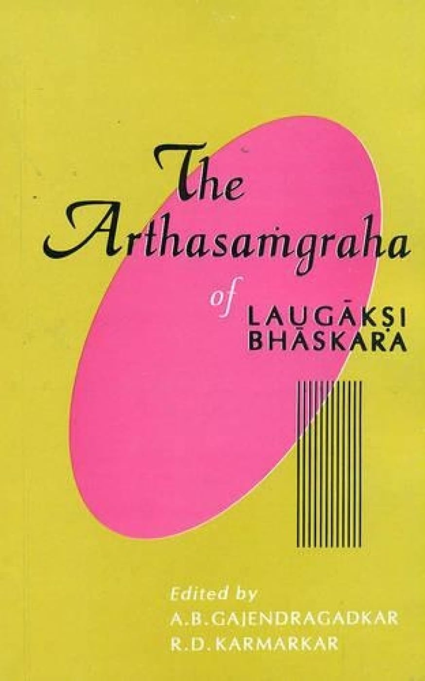 The Arthasamgraha Of Laugaksi Bhaskara (A.B. Gajendragadkar)