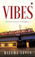Vibes : Incessant Journey Of Thoughts