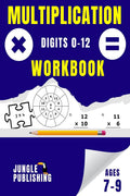 Multiplication Workbook : Times Tables Practice Book For Ages 79 | 2Nd Grade And 3Rd Grade Math | Year 3 And 4 Maths For 7 8 An