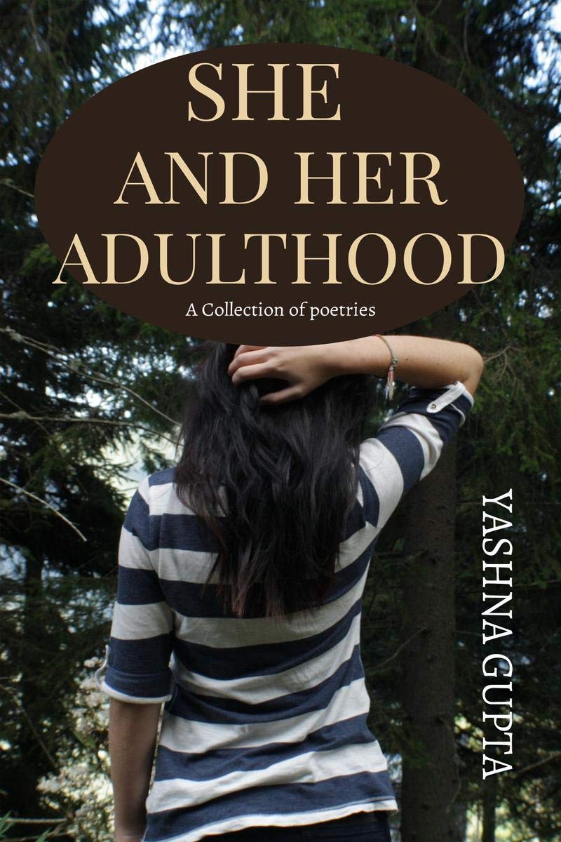 She And Her Adulthood : A Collection Of Poetries