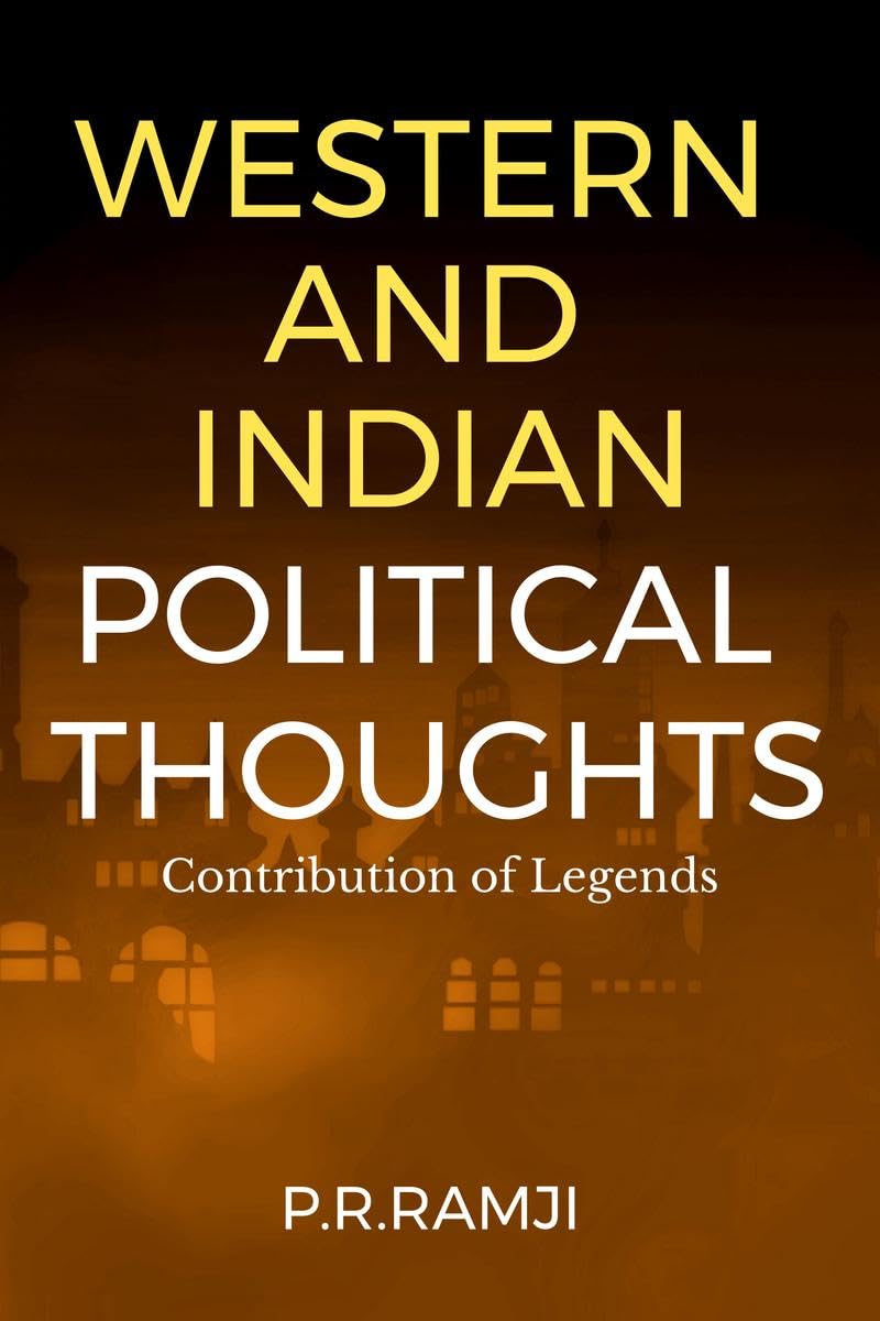 WESTERN AND INDIAN POLITICAL THOUGHTS : LEGENDS CONTRIBUTION
