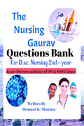 The Nursing Gaurav : Questions Bank for B.sc Nursing 2ndyear