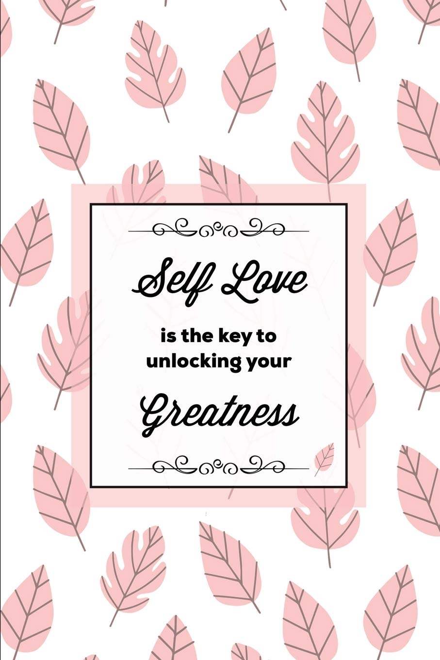 Self Love Is The Key To Unlocking Your Greatness, Depression Journal: Every Day Prompts For Writing, Mental Health, Bipolar, Anx