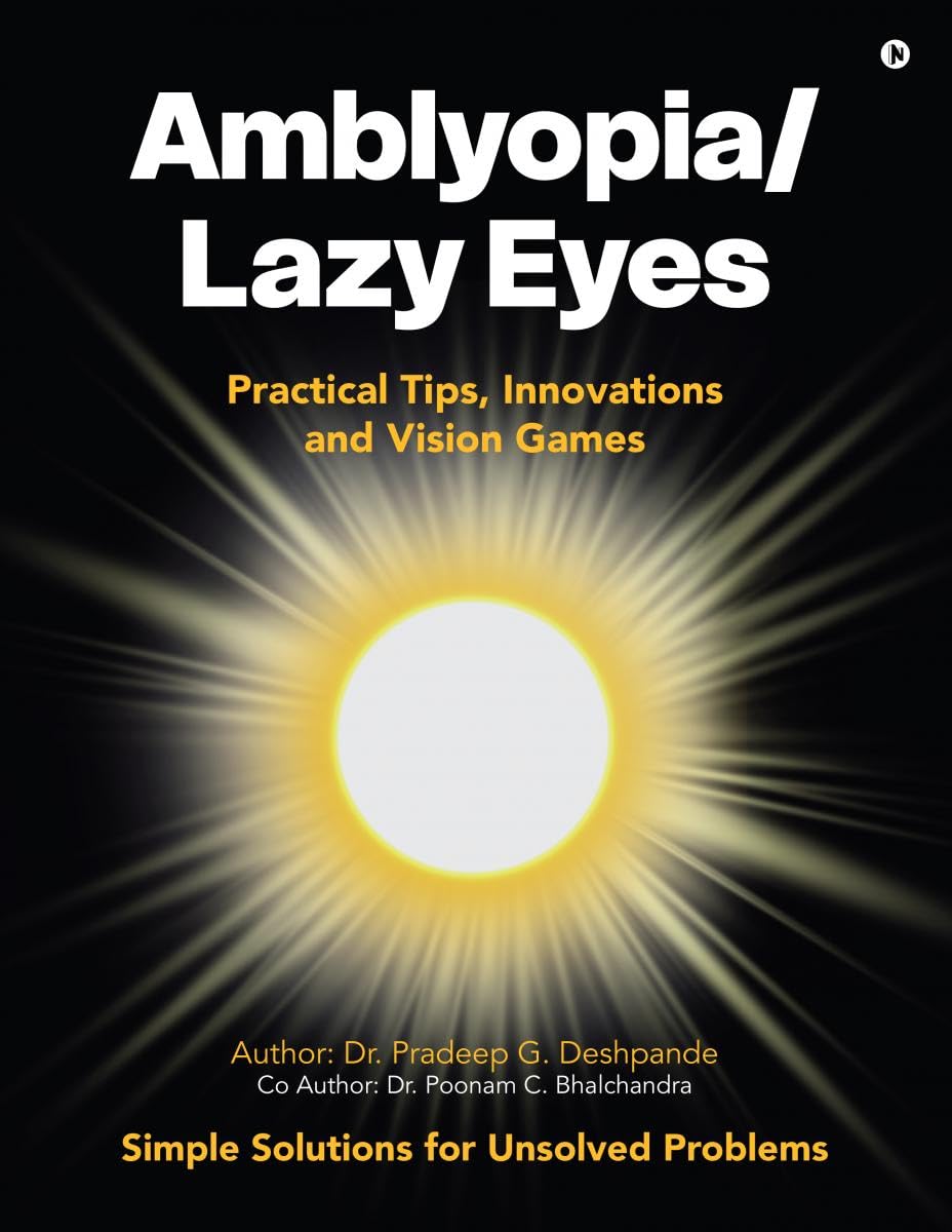 Amblyopia  Lazy Eyes : Practical Tips, Innovations and Vision Games