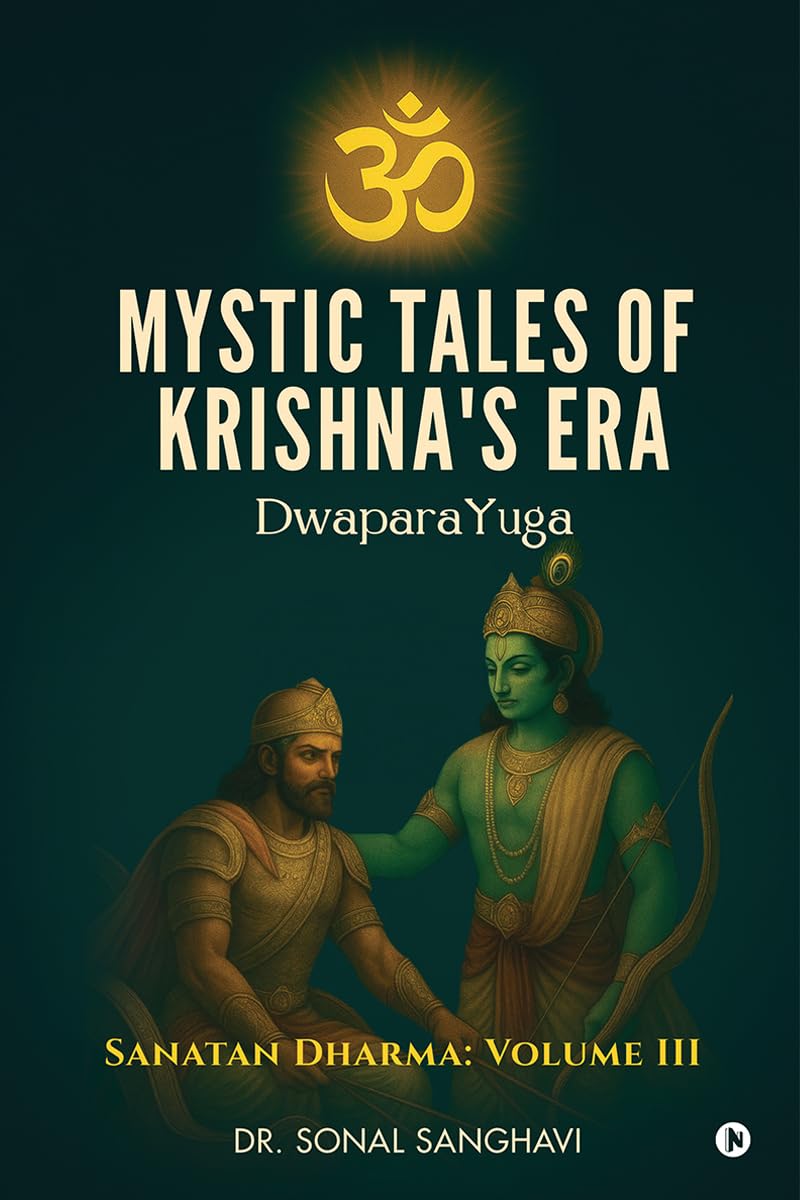 Mystic Tales Of Krishnas Era DwaparaYuga: SANATAN DHARMA