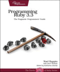 Programming Ruby 3.3: The Pragmatic Programmers Guide (Pragmatic Programmers; Facets of Ruby)