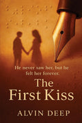 The First Kiss: A blind boy. A tender bond. A kiss that changed everything.