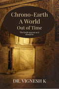 ChronoEarth: A World Out of Time : The Earth was not as it should be