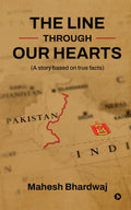 The Line Through Our Hearts: A story based on true facts