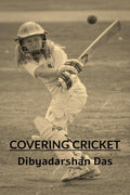 Covering Cricket : From the sidelines!