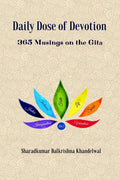 Daily Dose Of Devotion: 365 Musings On The Gita