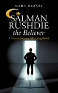 Salman Rushdie The Believer: A Satanic Journey Mirroring Belief