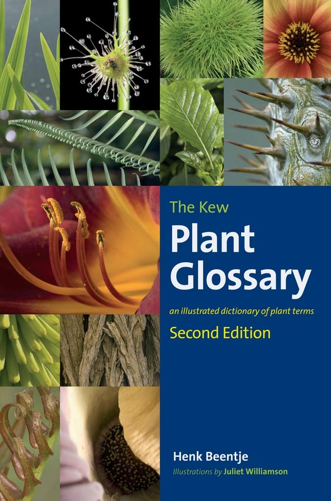 The Kew Plant Glossary: An Illustrated Dictionary of Plant Terms  Second Edition