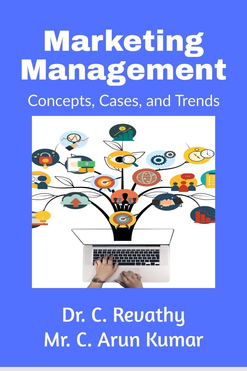 Marketing Management: Concepts, Cases, And Trends