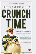 CRUNCH TIME  NARENDRA MODIS NATIONAL SECURITY CRISES