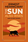 The Sun Also Rises and Other Works (Leatherbound Classics)