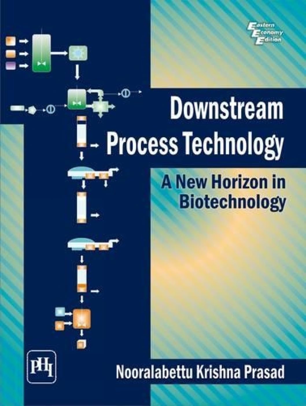 Downstream Process Technology: A New Horizon in Biotechnology