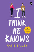 I Think He Knows | A Hilarious Romantic Comedy | A best friends to lovers romance