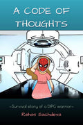 A Code Of Thoughts: Survival Story Of A Dipg Warrior