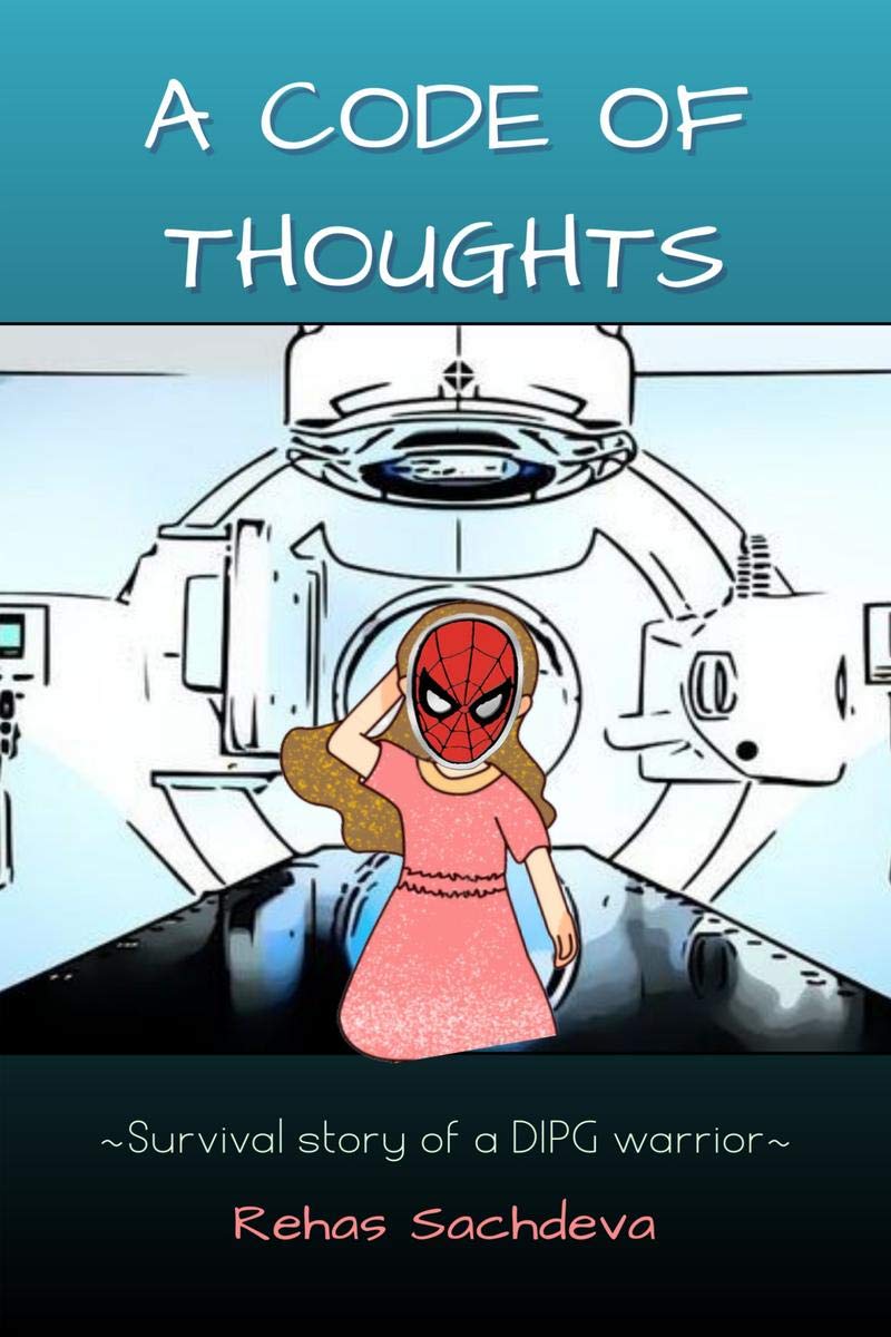A Code Of Thoughts: Survival Story Of A Dipg Warrior
