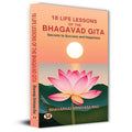 18 Life Lessons of The Bhagavad Gita: Secrets To Success And Happiness