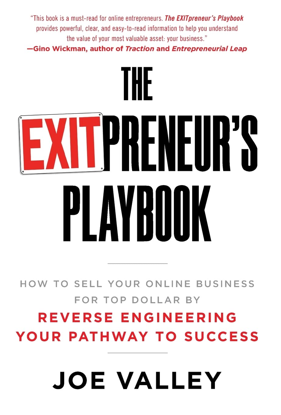 The EXITPreneurs Playbook: How to Sell Your Online Business for Top Dollar by Reverse Engineering Your Pathway to Success