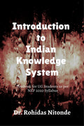 Introduction to Indian Knowledge System : A Textbook for UG Students as per NEP 2020