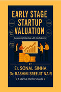 EARLYSTAGE STARTUP VALUATION: How to Value Your Startup When You Have Little to Show but Big Dreams to Fund