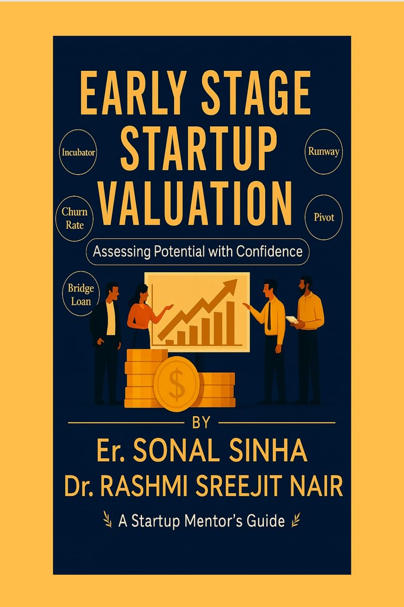 EARLYSTAGE STARTUP VALUATION: How to Value Your Startup When You Have Little to Show but Big Dreams to Fund