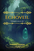 ECHOVEIL: Whispers never die