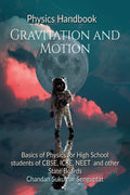 Physics Handbook Gravitation and Motion : Basics of Physics for High School students of CBSE, ICSE, NEET and other State Boards
