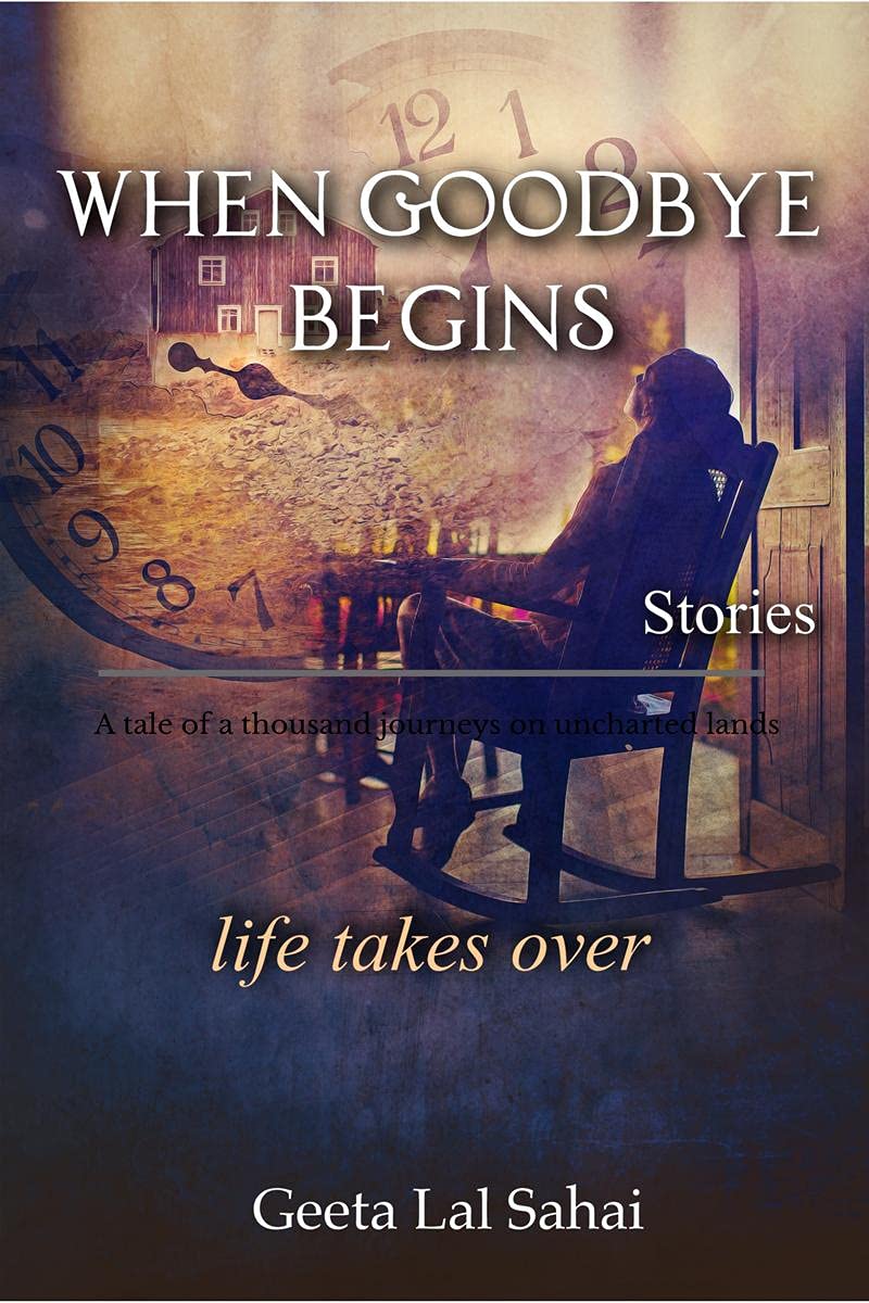 When Goodbye Begins: Life Takes Over